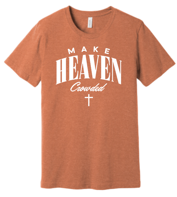Make Heaven Crowded Men's Tee