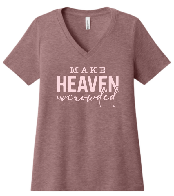 Make Heaven Crowded Women's Tee & V-Neck